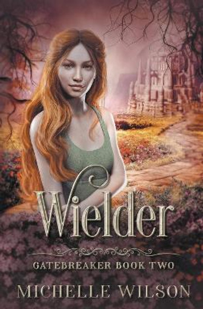 Wielder by Michelle Wilson