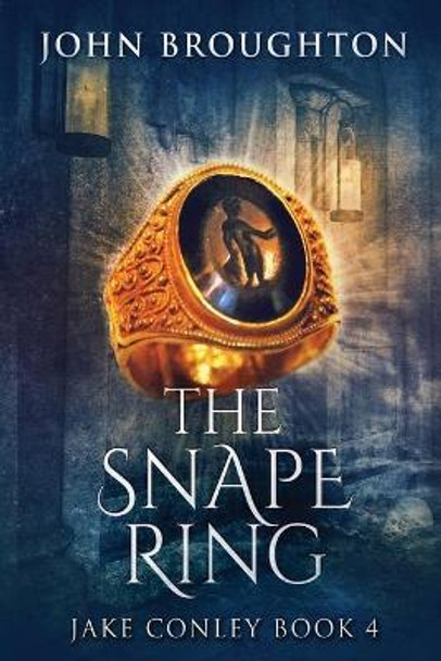 The Snape Ring: A Paranormal Mystery John Broughton 9784824110336