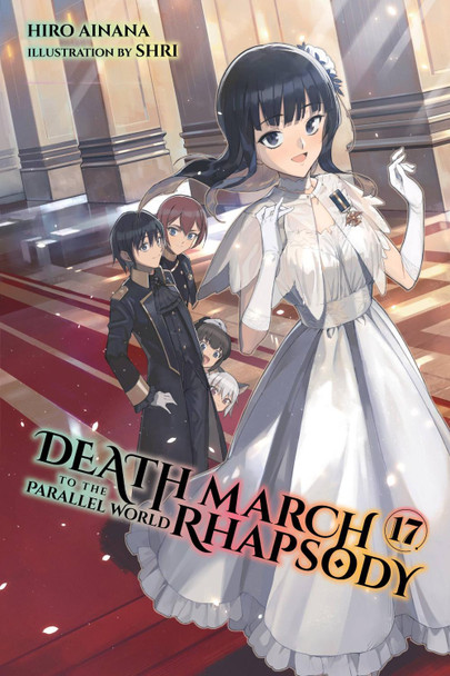 Death March to the Parallel World Rhapsody, Vol. 17 (light novel) Hiro Ainana 9781975320867