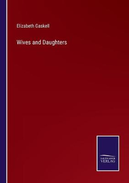 Wives and Daughters Elizabeth Gaskell 9783752575989