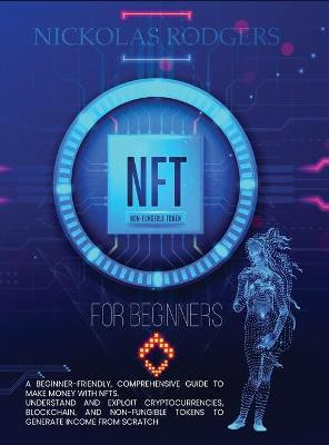 Nft for Beginners by Nickolas Rodgers