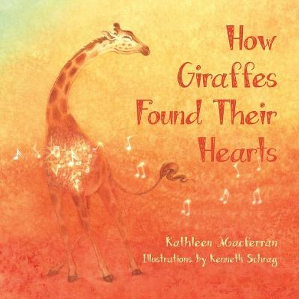 How Giraffes Found Their Hearts Kathleen Macferran 9798986969503