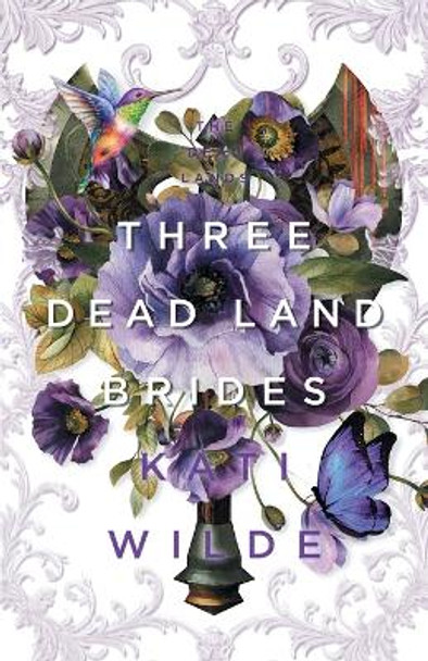 Three Dead Land Brides: A Dead Lands Fantasy Romance Collection Kati Wilde 9798218103088