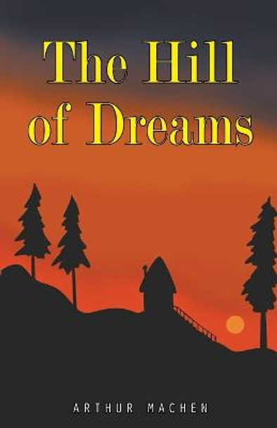 The Hill of Dreams Arthur Machen 9788195409891