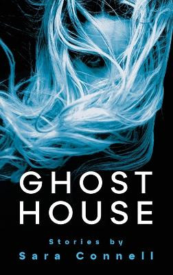 Ghost House Sara Connell 9781958714041