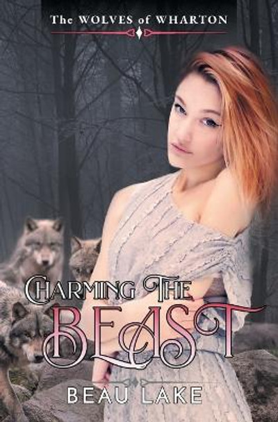 Charming the Beast Beau Lake 9781644504352