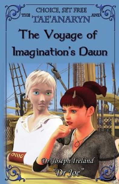 The Tae'anaryn and the Voyage of Imagination's Dawn by Dr Joe Ireland