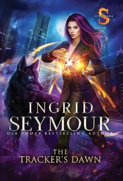 The Tracker's Dawn: Sunderverse Ingrid Seymour 9781736061244