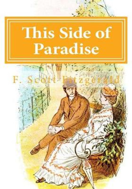 This Side of Paradise F Scott Fitzgerald 9781499535822