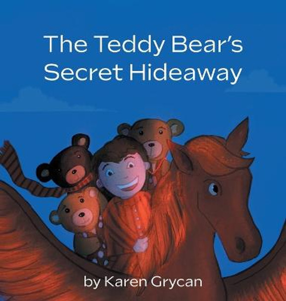 The Teddy Bear's Secret Hideaway Karen Grycan 9781039113510