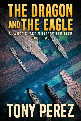 The Dragon and The Eagle by Tony Perez