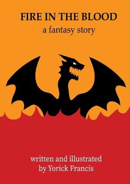 Fire in the Blood by Yorick Francis