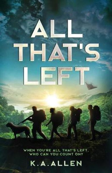 All that's Left: When you're all that's left, who can you count on? Ken A Allen 9780645253016