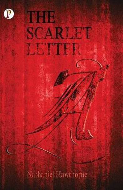 The Scarlet Letter Nathaniel Hawthorne 9789390697359