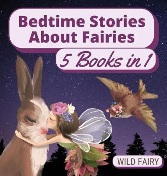 Bedtime Stories About Fairies: 5 Books in 1 Wild Fairy 9789916660164