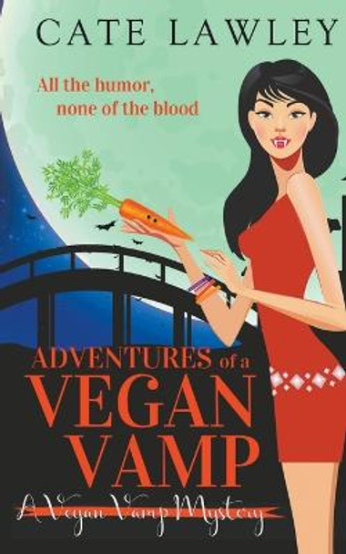 Adventures of a Vegan Vamp Cate Lawley 9798201047436