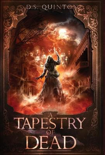 A Tapestry of Dead by Ds Quinton