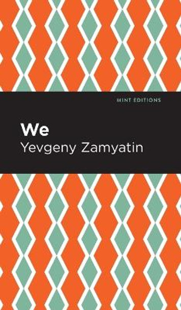 We Yevgeny Zamyatin 9781513204802