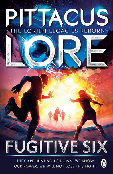 Fugitive Six: Lorien Legacies Reborn Pittacus Lore 9781405934251