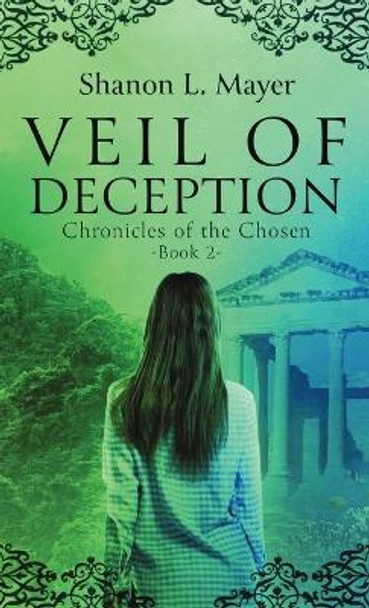 Veil of Deception: Chronicles of the Chosen, book 2 Shanon L Mayer 9781087922645
