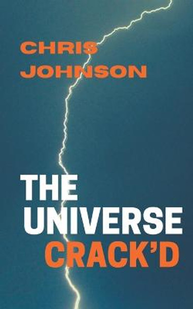 The Universe Crack'd Chris Johnson 9780994523365