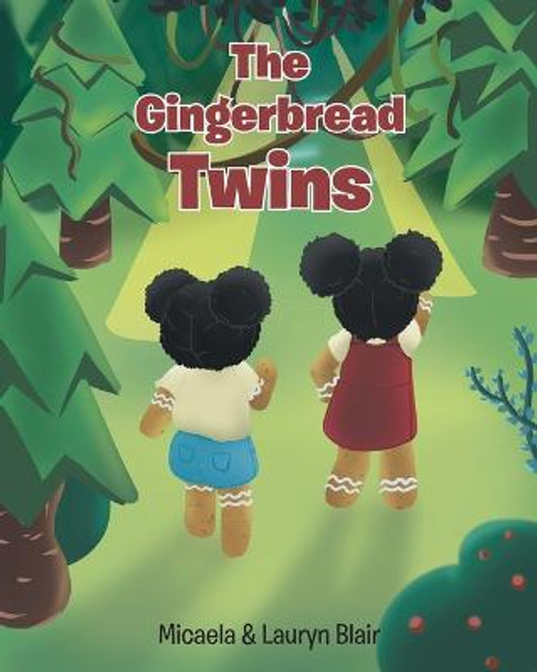The Gingerbread Twins Micaela Blair 9781638743798