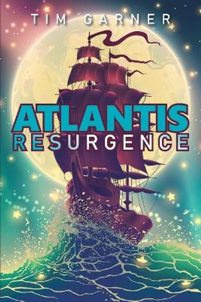 Atlantis: Resurgence Tim Garner 9781669806974