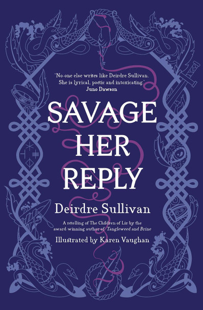Savage Her Reply - KPMG-CBI Book of the Year 2021 by Deirdre Sullivan
