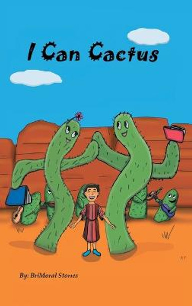 I Can Cactus by Brimoral Stories