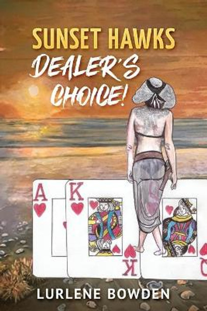 Sunset Hawks, Dealer's Choice by Lurlene Bowden