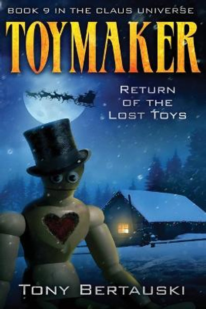 Toymaker: Return of the Lost Toys Tony Bertauski 9781951432720