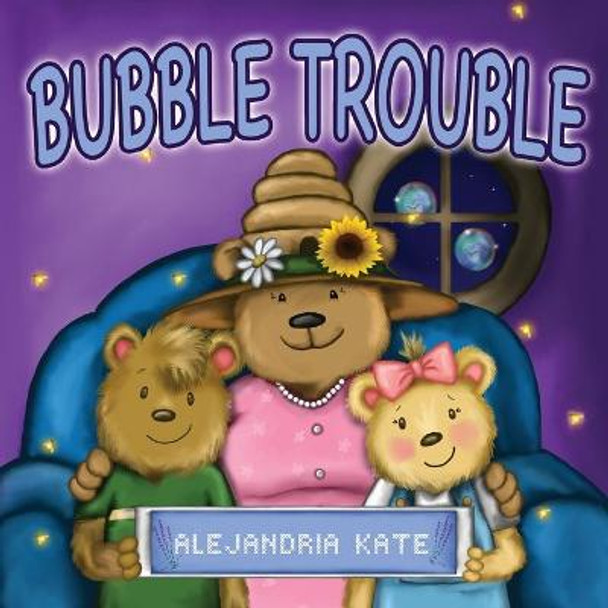 Bubble Trouble Alejandria Kate 9781735253633