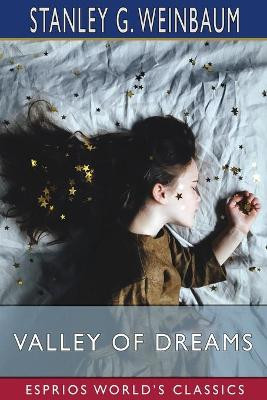 Valley of Dreams (Esprios Classics) by Stanley G Weinbaum