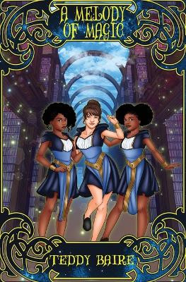 A Melody of Magic Teddy Baire 9781734951646