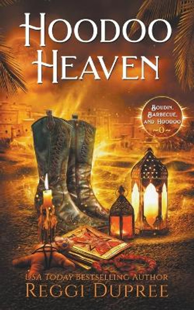 Hoodoo Heaven by Reggi Dupree