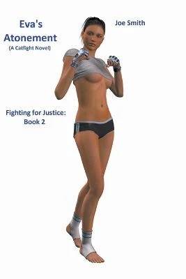 Eva's Atonement (A Catfight Novel) by Joe Smith