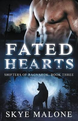 Fated Hearts by Skye Malone