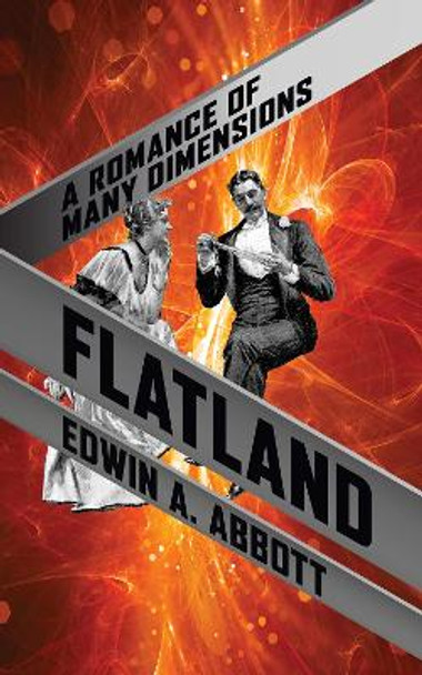 Flatland: A Romance of Many Dimensions Edwin A. Abbott 9781722503680