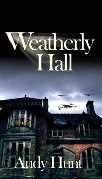 Weatherly Hall by Andy Hunt