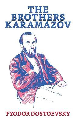 The Brothers Karamazov by Fyodor Dostoyevsky