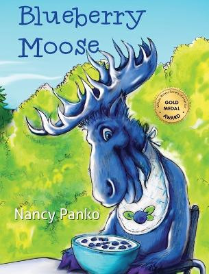 Blueberry Moose Nancy Panko 9781611534580