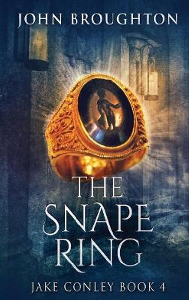 The Snape Ring: A Paranormal Mystery John Broughton 9784824110329