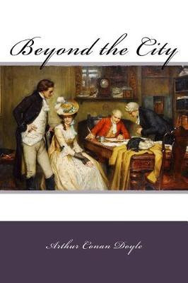Beyond the City by Sir Arthur Conan Doyle