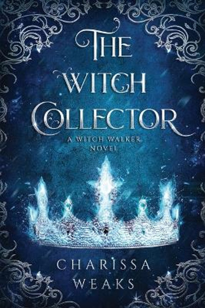 The Witch Collector Charissa Weaks 9781648980442