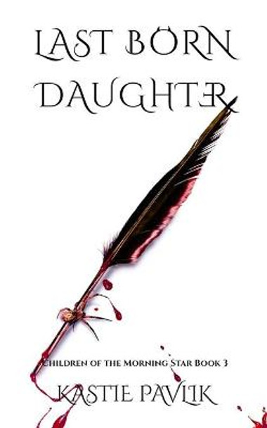 Last Born Daughter by Kastie Pavlik