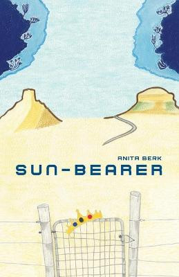 Sun-Bearer by Anita Berk