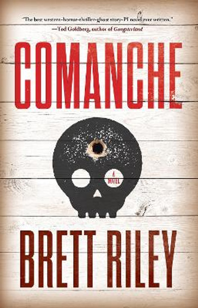 Comanche: A Novel Brett Riley 9781945501395