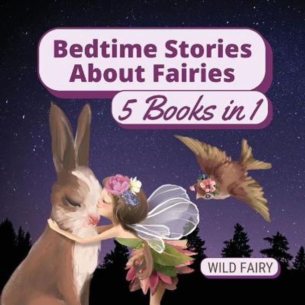 Bedtime Stories About Fairies: 5 Books in 1 Wild Fairy 9789916660171