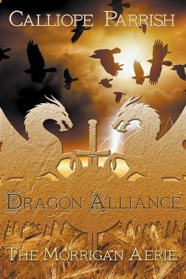 Dragon Alliance by Calliope Parrish