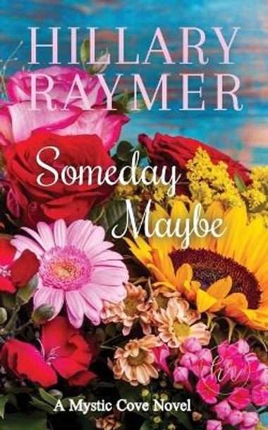 Someday Maybe Hillary Raymer 9781957782058